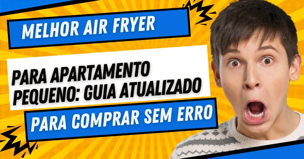 Air Fryer para Apartamento Pequeno