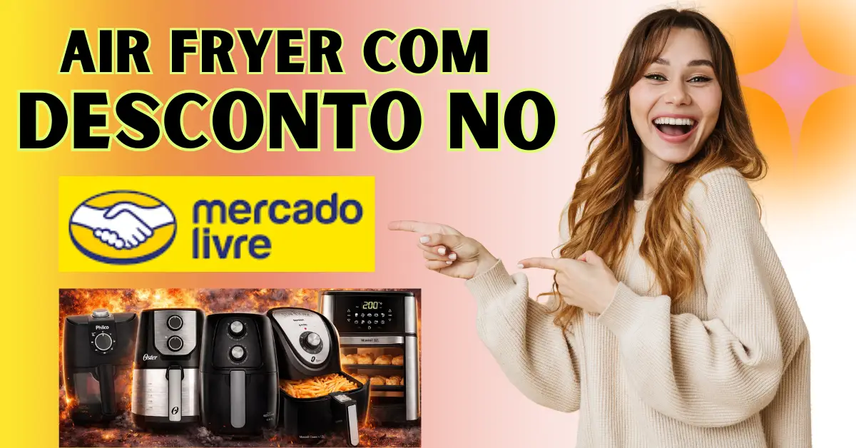 Air Fryer com Desconto no Mercado Livre