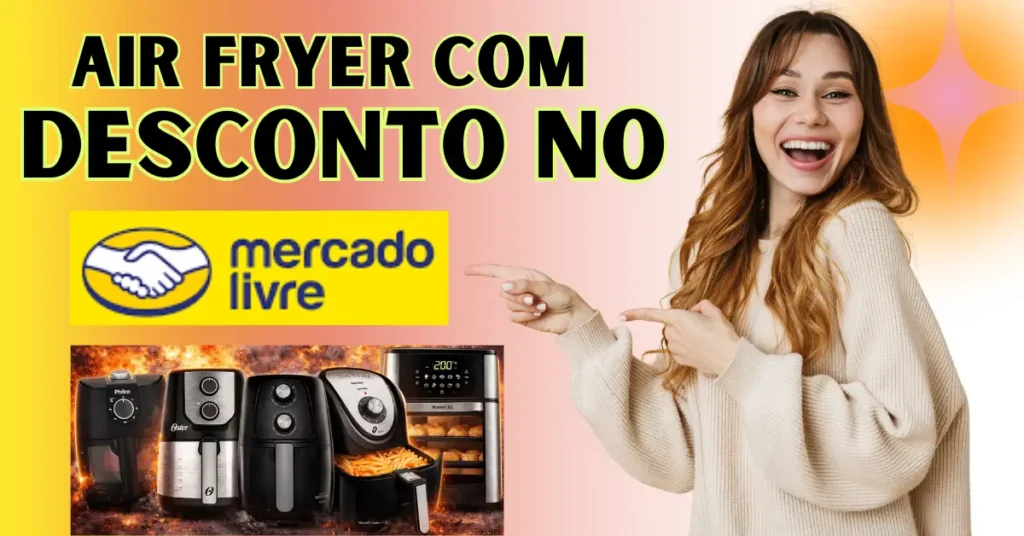 Air Fryer com Desconto no Mercado Livre