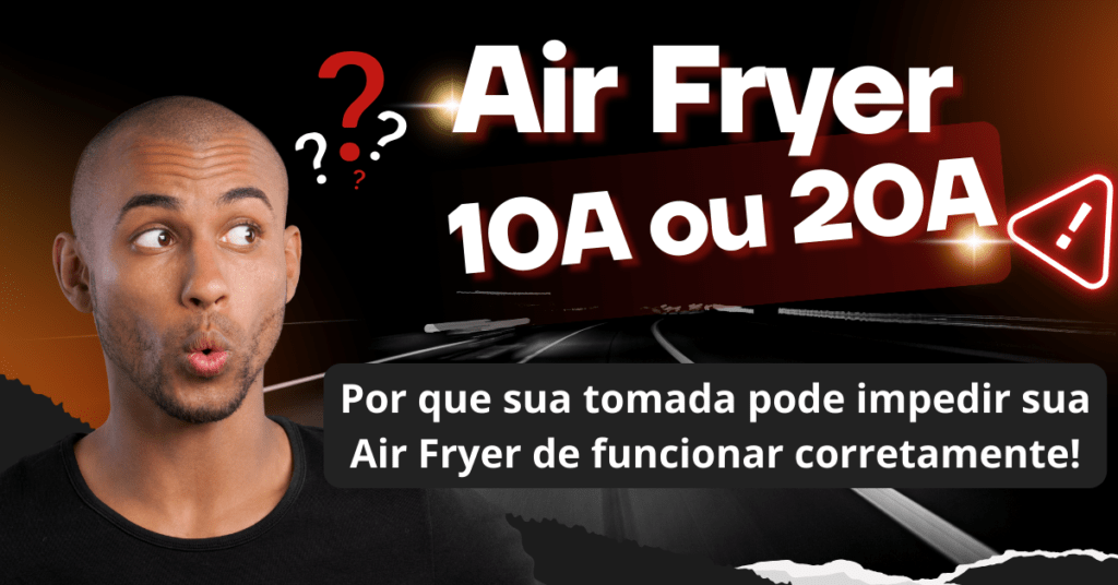 Air Fryer 10A ou 20A