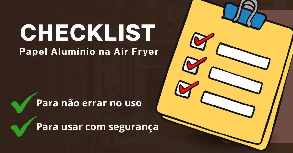 Papel Alumínio na Air Fryer