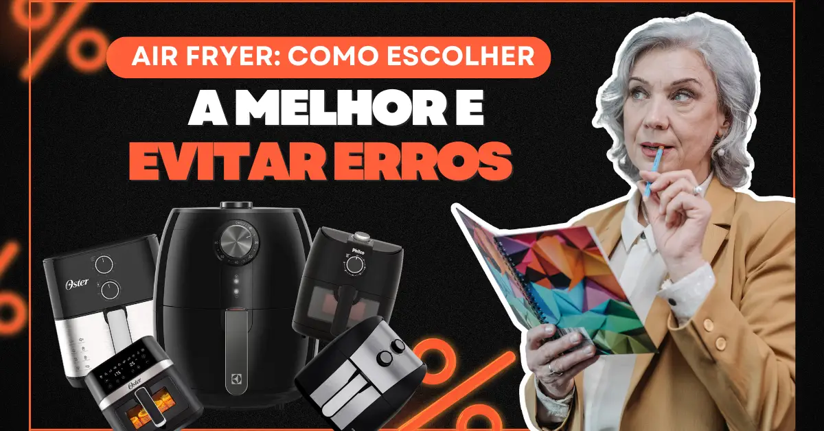 Como Escolher a melhor Air Fryer em 2026