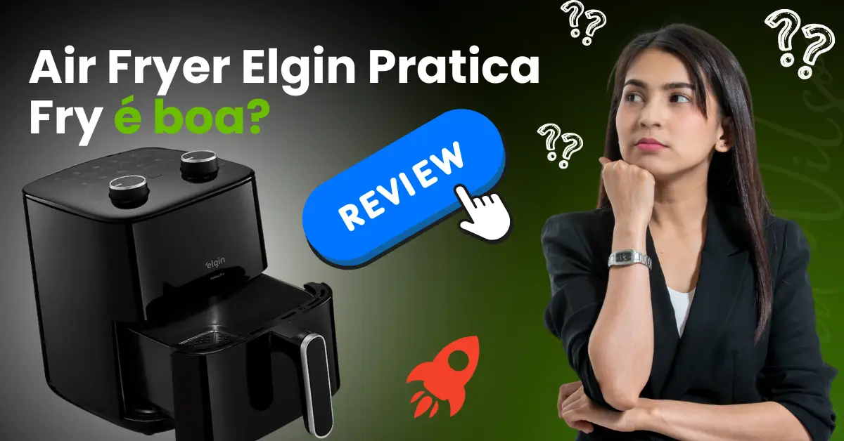 Air Fryer Elgin Pratica Fry é boa