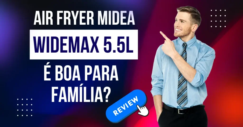 Air Fryer Midea é boa para família?
