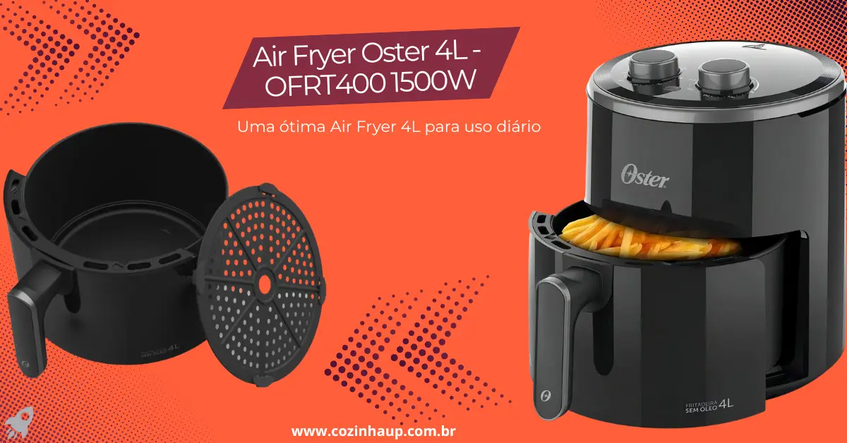 Air Fryer Oster 4L é Boa
