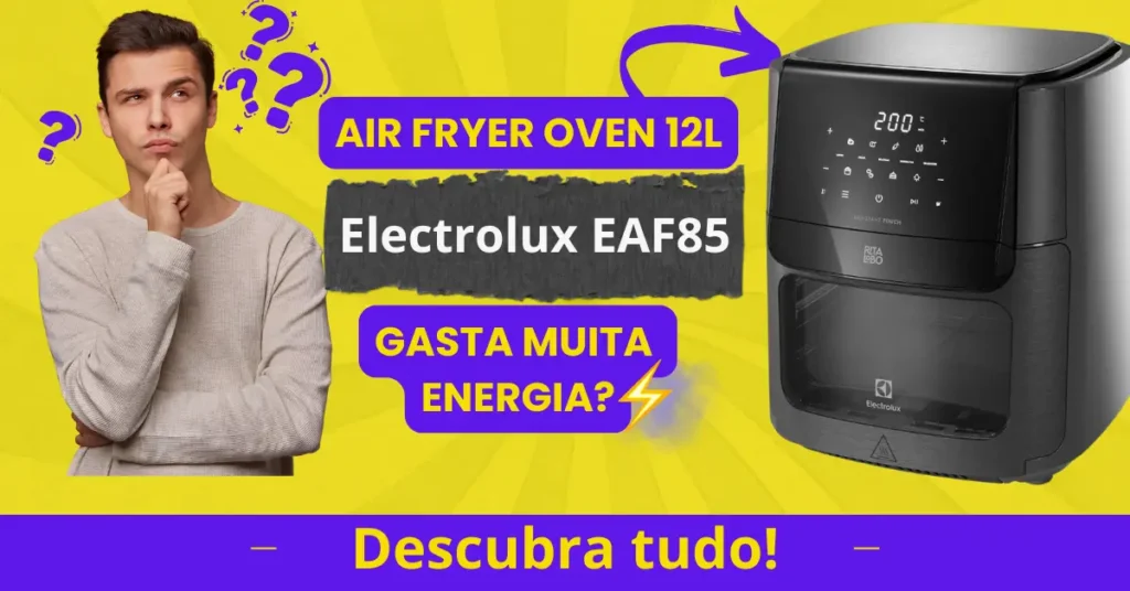 Air Fryer Electrolux 12L gasta muita energia?