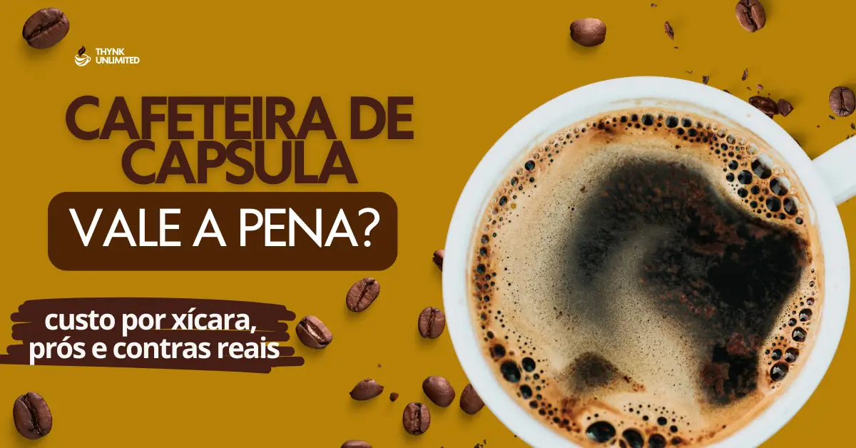 Cafeteira de cápsula vale a pena