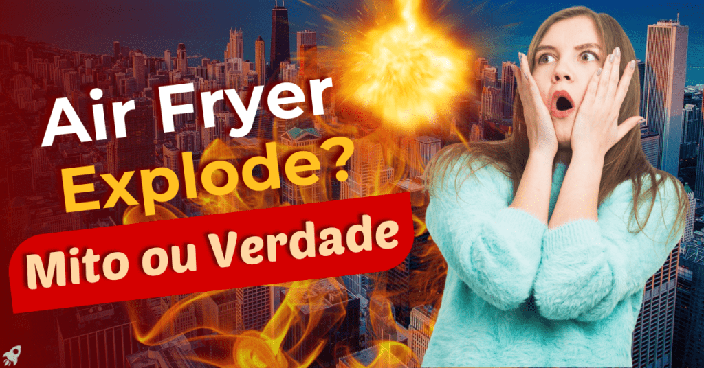 Air Fryer Explode