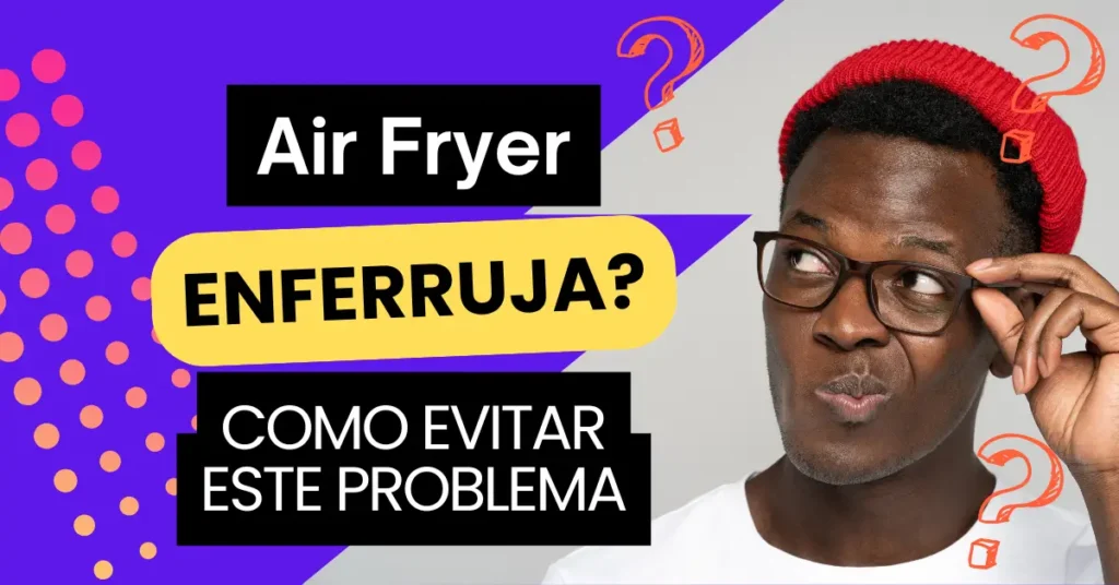 Air Fryer Enferruja