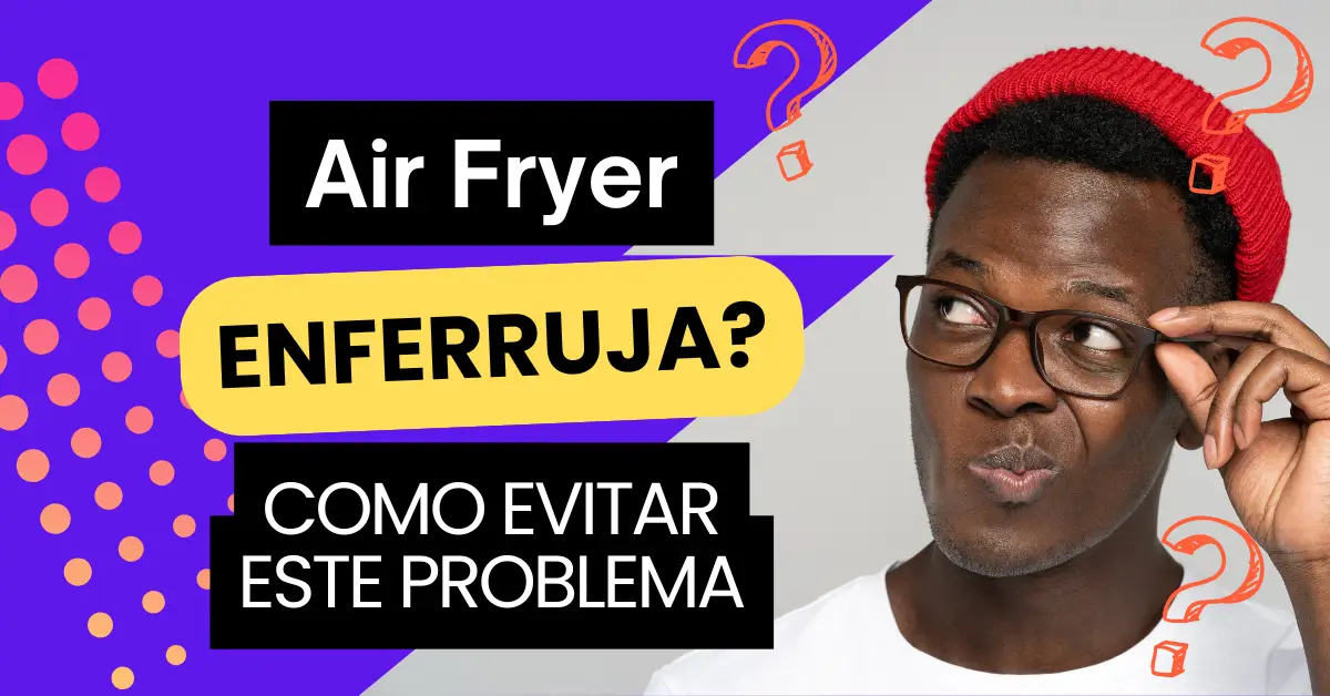 Air Fryer Enferruja