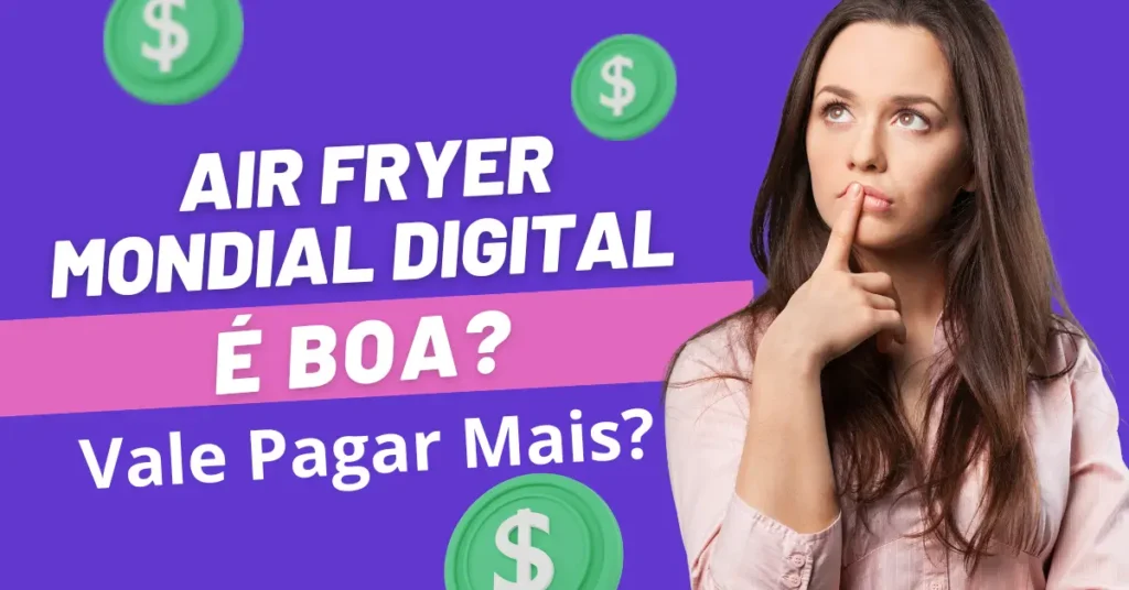 Air Fryer Mondial Digital é Boa