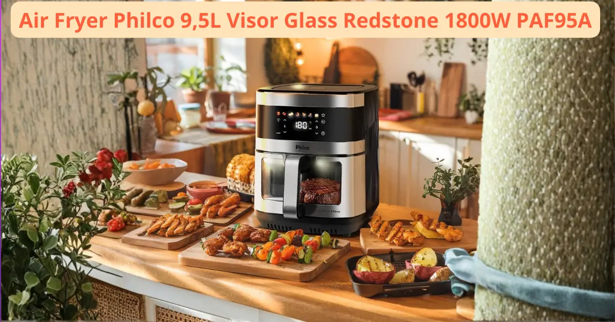 Air Fryer Philco Digital é Confiável