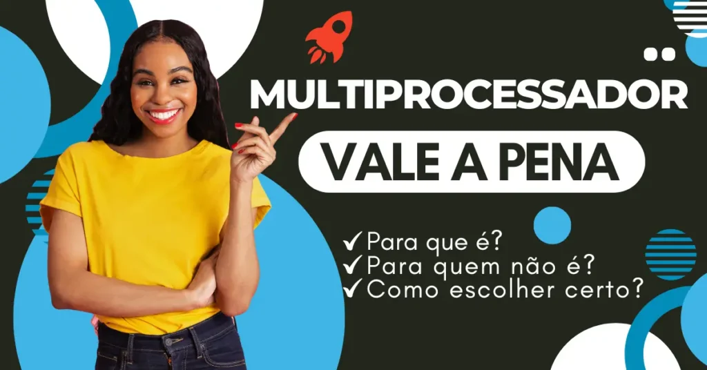Multiprocessador vale a pena