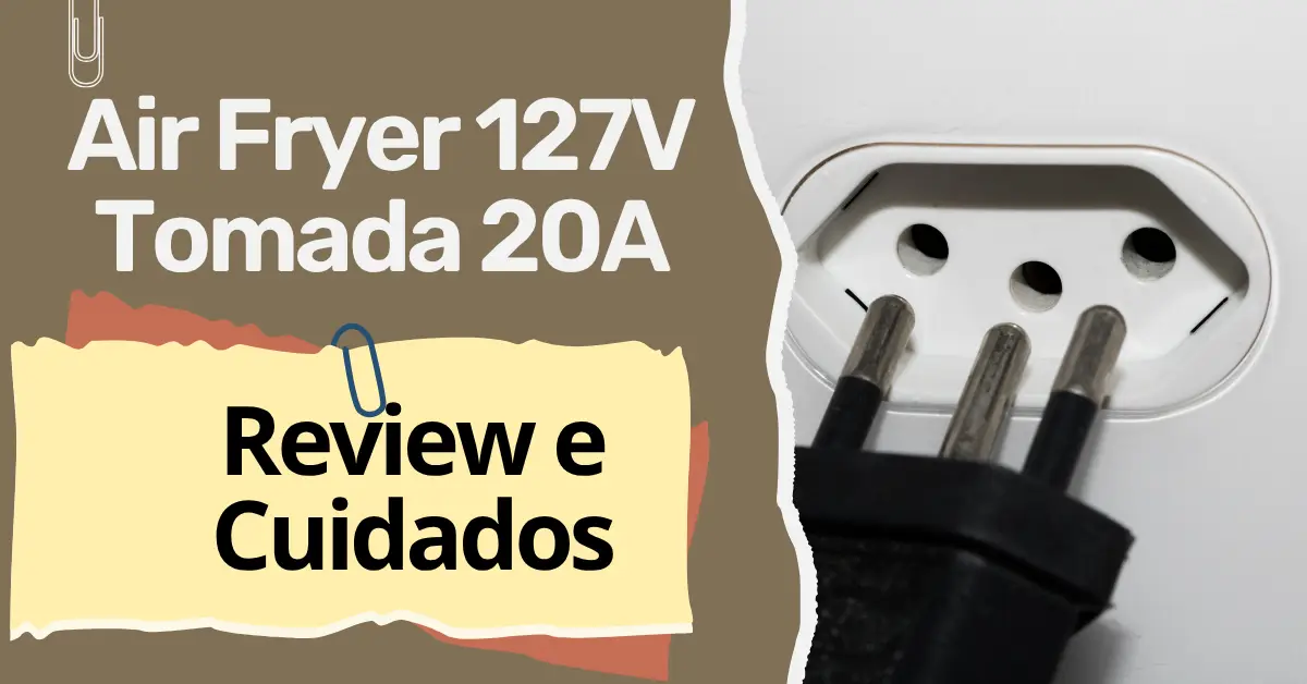 Air Fryer 127V tomada 20A