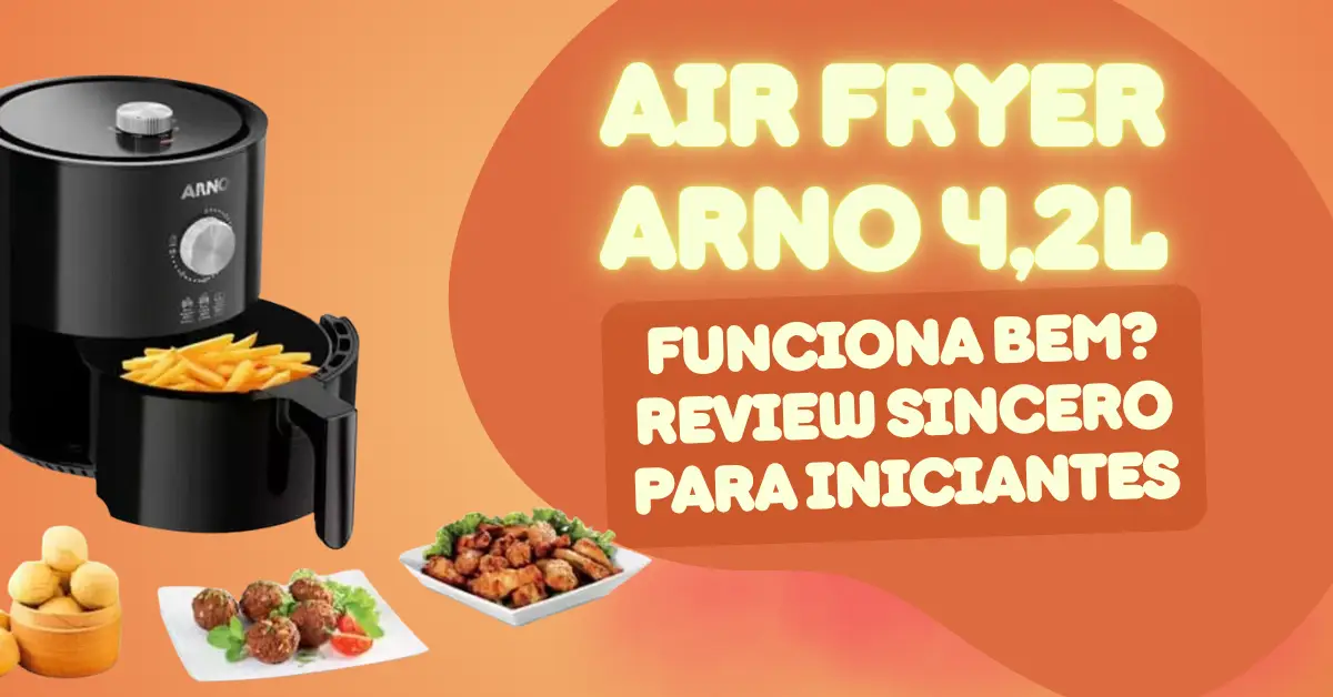 Air Fryer Arno 4.2L Funciona Bem