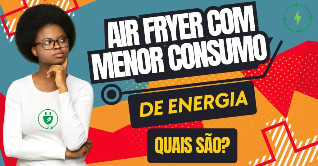 Menor Consumo de Energia