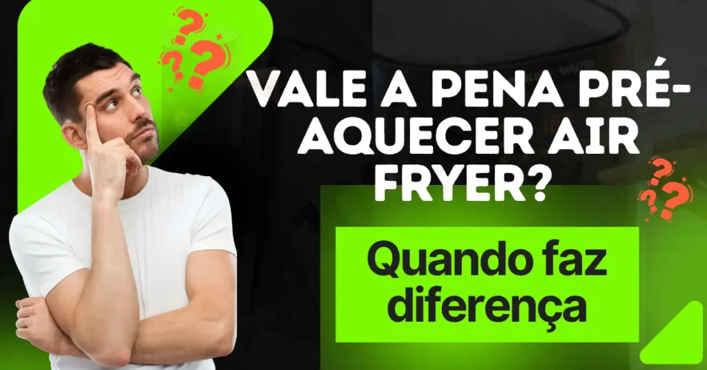 pré-aquecer Air Fryer