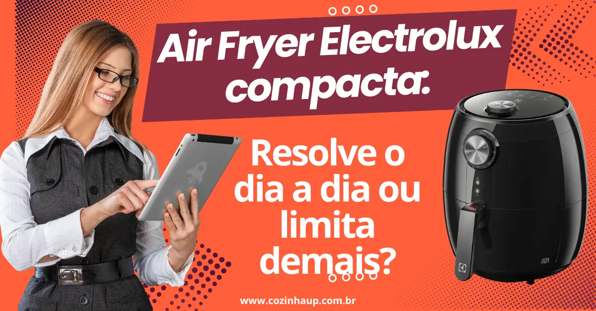Air Fryer Electrolux compacta