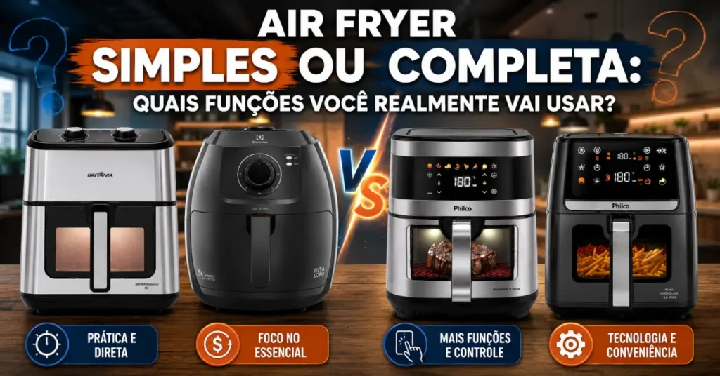 Air Fryer Simples ou Completa