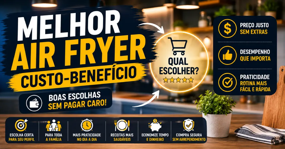 Air Fryer custo-benefício