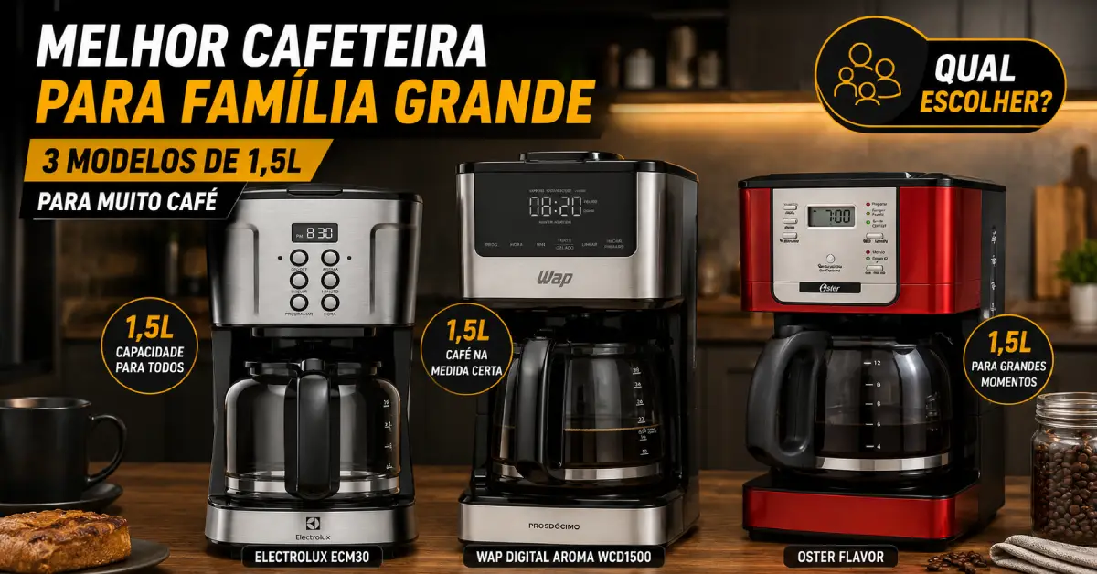 Cafeteira para Família Grande