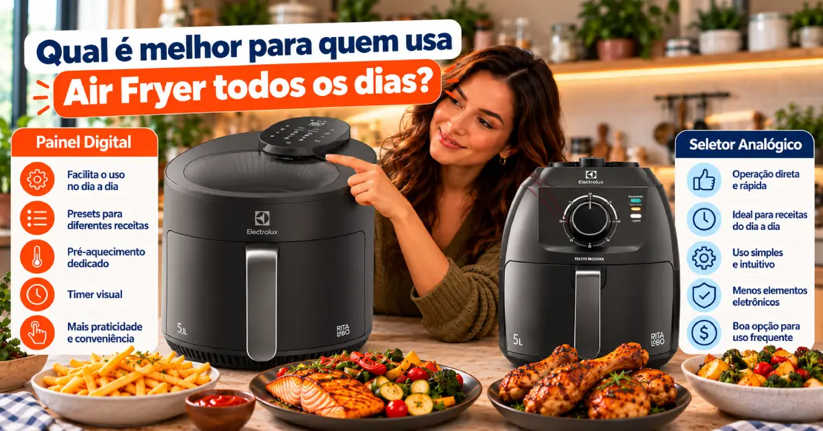 Air Fryer Digital ou Analógica