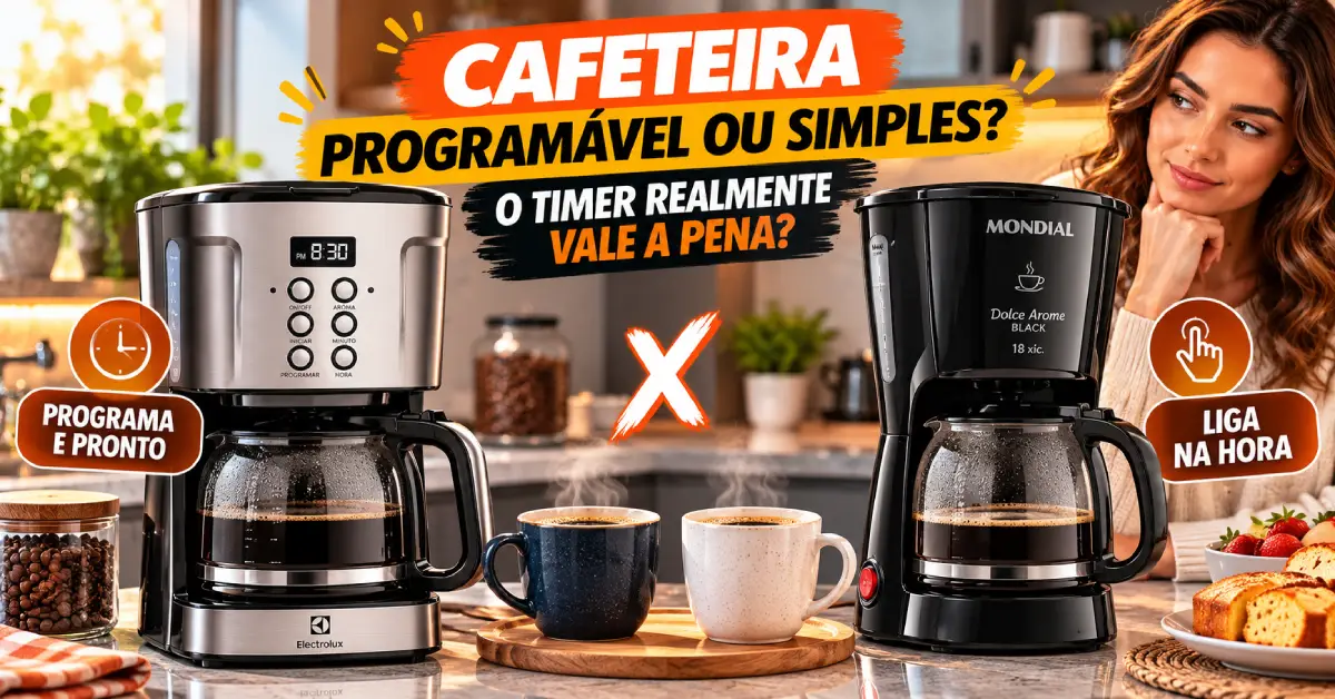 Cafeteira Programável ou Simples