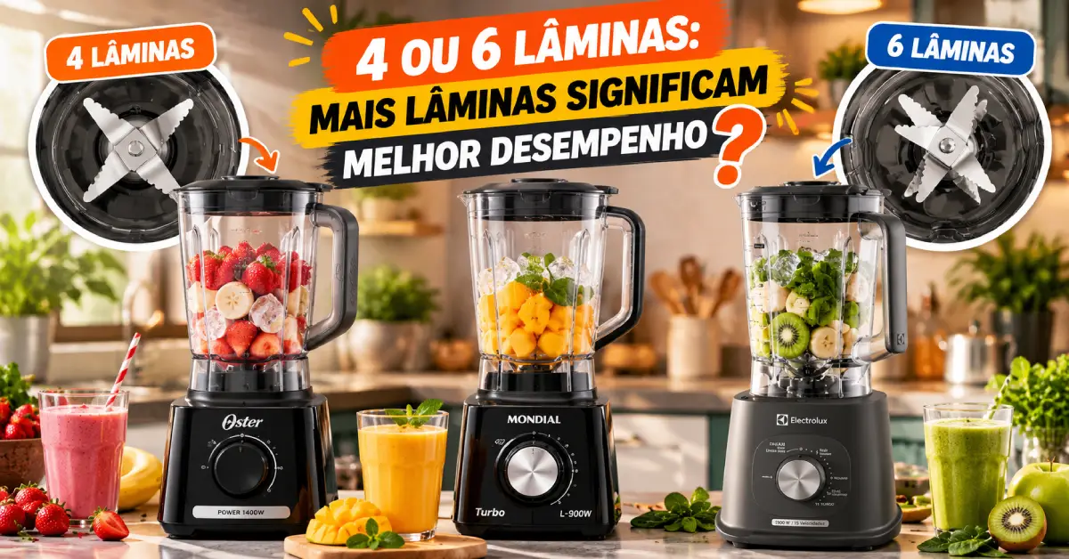 Liquidificador com 4 ou 6 Lâminas